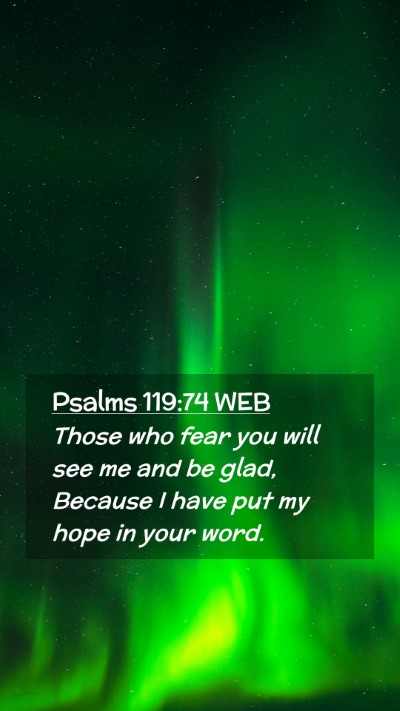 Picture 02 - Psalms 119:74 WEB Mobile Phone Wallpaper - Those who fear you will see me and be glad, - Mobile Bible Verse Wallpaper