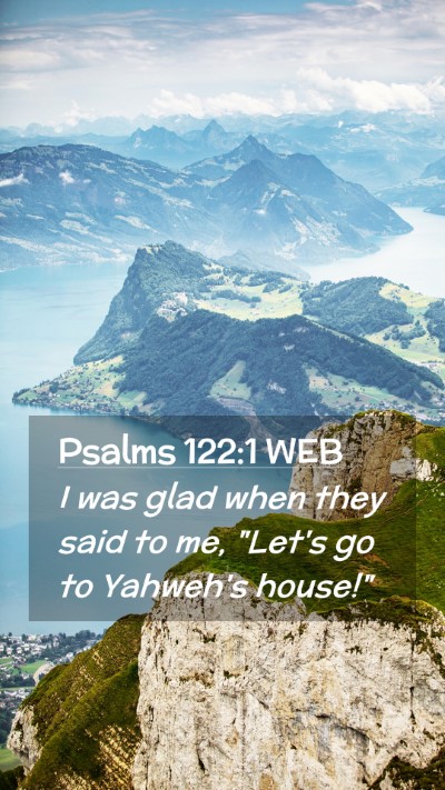 Picture 02 - Psalms 122:1 WEB Mobile Phone Wallpaper - I was glad when they said to me, 