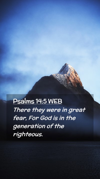 Picture 02 - Psalms 14:5 WEB Mobile Phone Wallpaper - There they were in great fear, For God is in the - Mobile Bible Verse Wallpaper