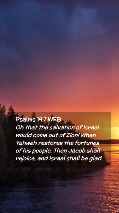 Picture 02 - Psalms 14:7 WEB Mobile Phone Wallpaper - Oh that the salvation of Israel would come out of - Mobile Bible Verse Wallpaper