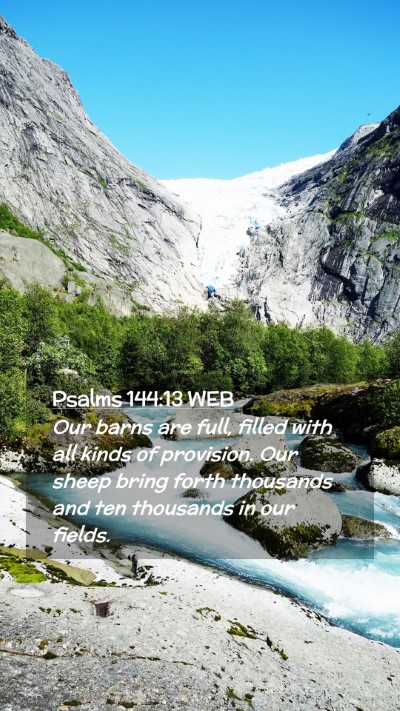 Picture 02 - Psalms 144:13 WEB Mobile Phone Wallpaper - Our barns are full, filled with all kinds of - Mobile Bible Verse Wallpaper