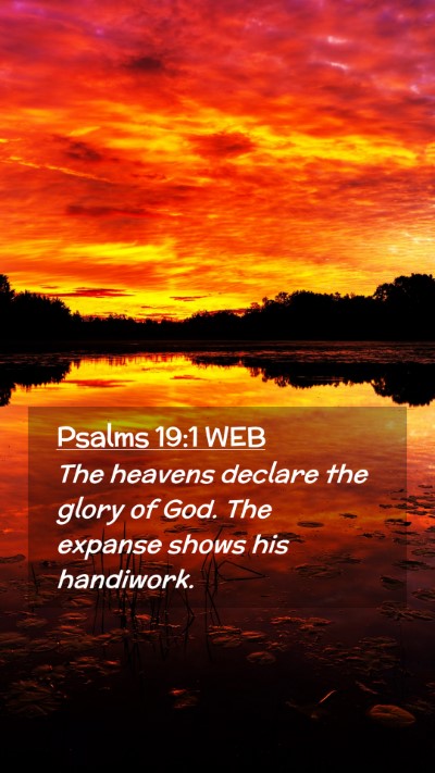 Picture 02 - Psalms 19:1 WEB Mobile Phone Wallpaper - The heavens declare the glory of God. The expanse - Mobile Bible Verse Wallpaper