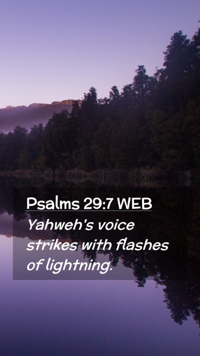 Picture 02 - Psalms 29:7 WEB Mobile Phone Wallpaper - Yahweh's voice strikes with flashes of - Mobile Bible Verse Wallpaper