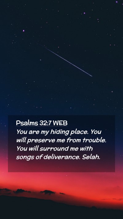 Picture 02 - Psalms 32:7 WEB Mobile Phone Wallpaper - You are my hiding place. You will preserve me - Mobile Bible Verse Wallpaper