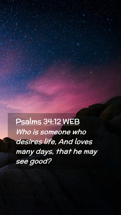 Picture 02 - Psalms 34:12 WEB Mobile Phone Wallpaper - Who is someone who desires life, And loves many - Mobile Bible Verse Wallpaper