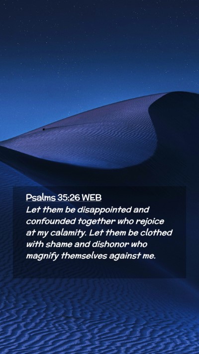Picture 02 - Psalms 35:26 WEB Mobile Phone Wallpaper - Let them be disappointed and confounded together - Mobile Bible Verse Wallpaper