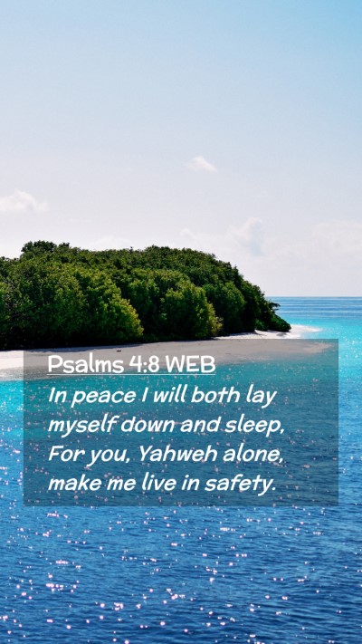 Picture 02 - Psalms 4:8 WEB Mobile Phone Wallpaper - In peace I will both lay myself down and sleep, - Mobile Bible Verse Wallpaper