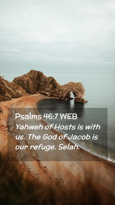 Picture 02 - Psalms 46:7 WEB Mobile Phone Wallpaper - Yahweh of Hosts is with us. The God of Jacob is - Mobile Bible Verse Wallpaper