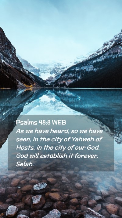 Picture 02 - Psalms 48:8 WEB Mobile Phone Wallpaper - As we have heard, so we have seen, In the city of - Mobile Bible Verse Wallpaper