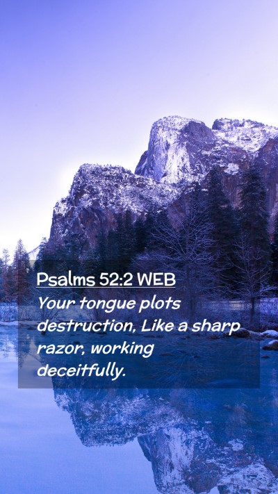 Picture 02 - Psalms 52:2 WEB Mobile Phone Wallpaper - Your tongue plots destruction, Like a sharp - Mobile Bible Verse Wallpaper