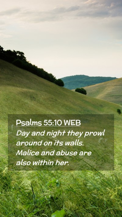 Picture 02 - Psalms 55:10 WEB Mobile Phone Wallpaper - Day and night they prowl around on its walls. - Mobile Bible Verse Wallpaper