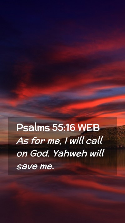 Picture 02 - Psalms 55:16 WEB Mobile Phone Wallpaper - As for me, I will call on God. Yahweh will save - Mobile Bible Verse Wallpaper