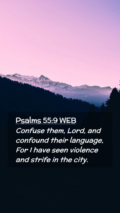 Picture 02 - Psalms 55:9 WEB Mobile Phone Wallpaper - Confuse them, Lord, and confound their language, - Mobile Bible Verse Wallpaper