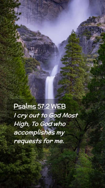 Picture 02 - Psalms 57:2 WEB Mobile Phone Wallpaper - I cry out to God Most High, To God who - Mobile Bible Verse Wallpaper