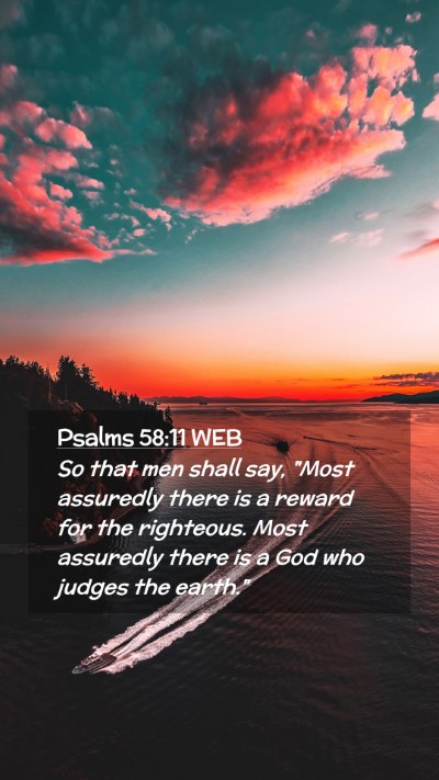 Picture 02 - Psalms 58:11 WEB Mobile Phone Wallpaper - So that men shall say, 