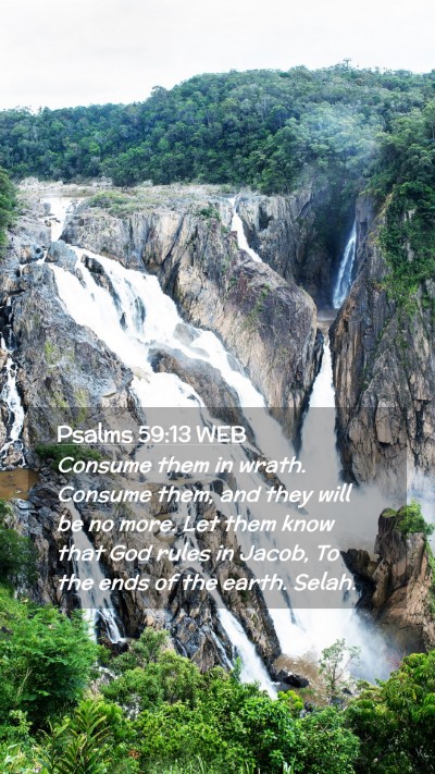 Picture 02 - Psalms 59:13 WEB Mobile Phone Wallpaper - Consume them in wrath. Consume them, and they - Mobile Bible Verse Wallpaper