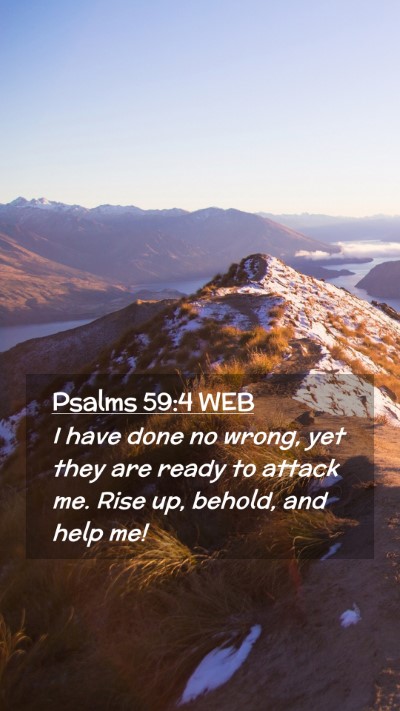 Picture 02 - Psalms 59:4 WEB Mobile Phone Wallpaper - I have done no wrong, yet they are ready to - Mobile Bible Verse Wallpaper