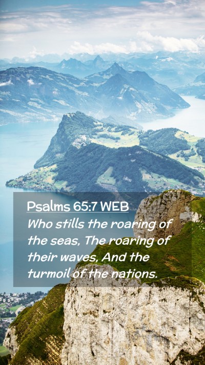 Picture 02 - Psalms 65:7 WEB Mobile Phone Wallpaper - Who stills the roaring of the seas, The roaring - Mobile Bible Verse Wallpaper