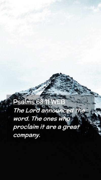 Picture 02 - Psalms 68:11 WEB Mobile Phone Wallpaper - The Lord announced the word. The ones who - Mobile Bible Verse Wallpaper