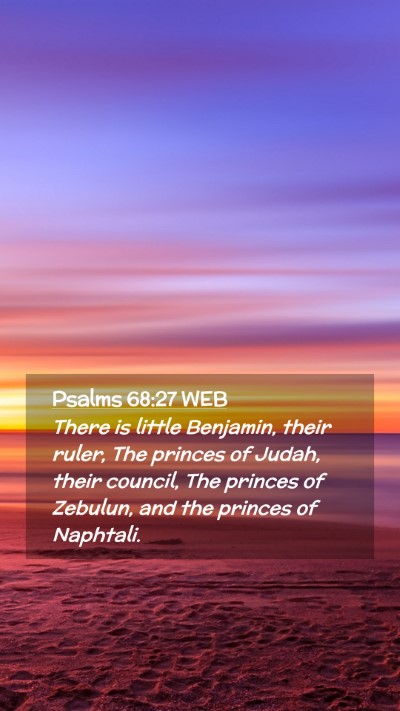 Picture 02 - Psalms 68:27 WEB Mobile Phone Wallpaper - There is little Benjamin, their ruler, The - Mobile Bible Verse Wallpaper