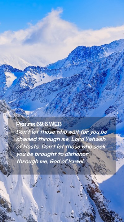 Picture 02 - Psalms 69:6 WEB Mobile Phone Wallpaper - Don't let those who wait for you be shamed - Mobile Bible Verse Wallpaper