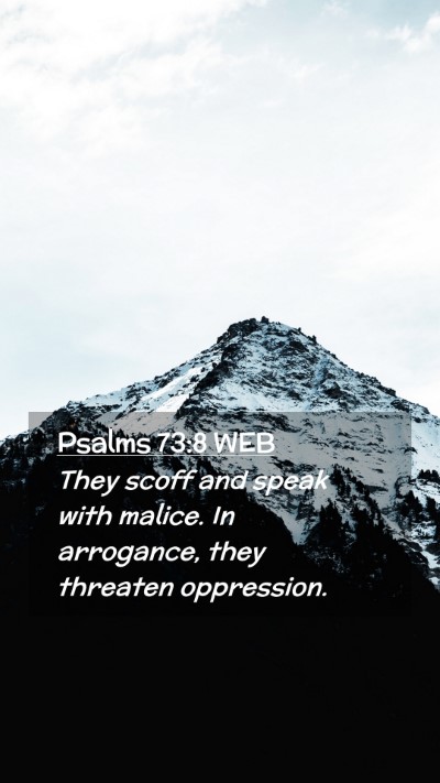 Picture 02 - Psalms 73:8 WEB Mobile Phone Wallpaper - They scoff and speak with malice. In arrogance, - Mobile Bible Verse Wallpaper