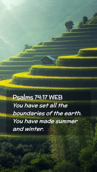 Picture 02 - Psalms 74:17 WEB Mobile Phone Wallpaper - You have set all the boundaries of the earth. You - Mobile Bible Verse Wallpaper