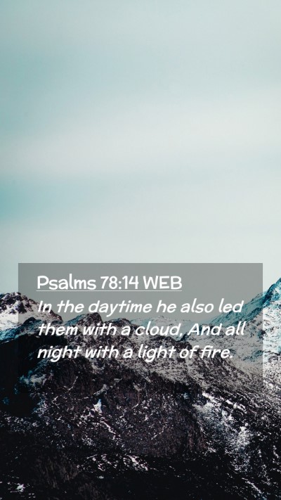 Picture 02 - Psalms 78:14 WEB Mobile Phone Wallpaper - In the daytime he also led them with a cloud, And - Mobile Bible Verse Wallpaper
