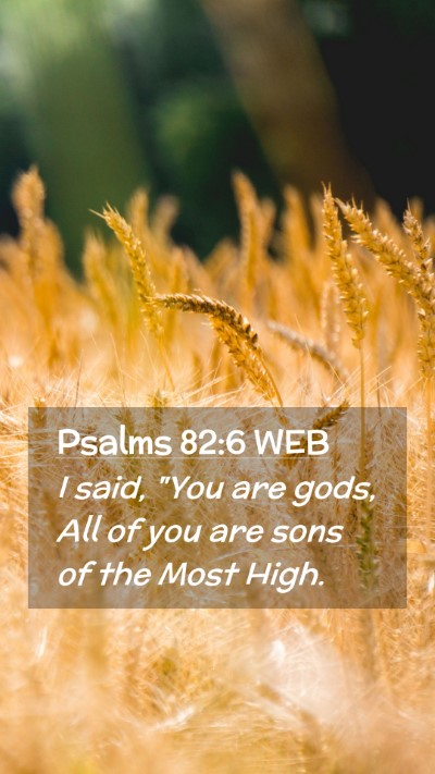 Picture 02 - Psalms 82:6 WEB Mobile Phone Wallpaper - I said, 