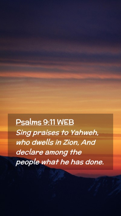 Picture 02 - Psalms 9:11 WEB Mobile Phone Wallpaper - Sing praises to Yahweh, who dwells in Zion, And - Mobile Bible Verse Wallpaper