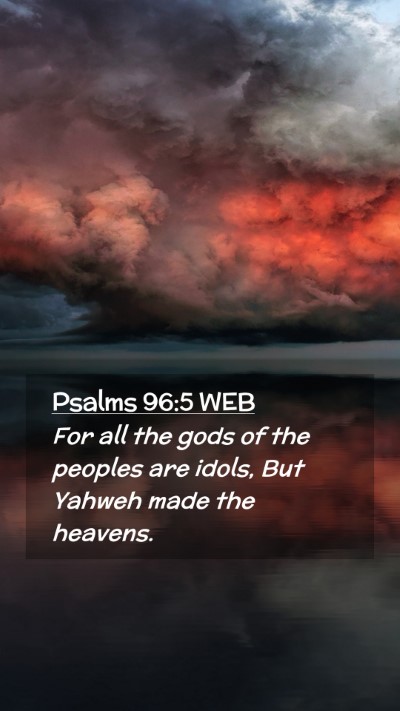Picture 02 - Psalms 96:5 WEB Mobile Phone Wallpaper - For all the gods of the peoples are idols, But - Mobile Bible Verse Wallpaper