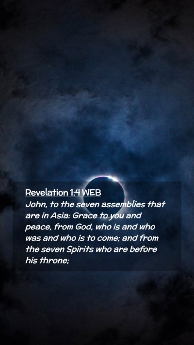 Picture 02 - Revelation 1:4 WEB Mobile Phone Wallpaper - John, to the seven assemblies that are in Asia: - Mobile Bible Verse Wallpaper