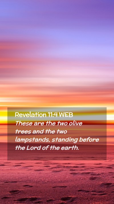 Picture 02 - Revelation 11:4 WEB Mobile Phone Wallpaper - These are the two olive trees and the two - Mobile Bible Verse Wallpaper