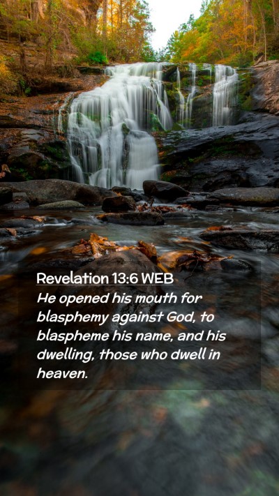 Picture 02 - Revelation 13:6 WEB Mobile Phone Wallpaper - He opened his mouth for blasphemy against God, to - Mobile Bible Verse Wallpaper