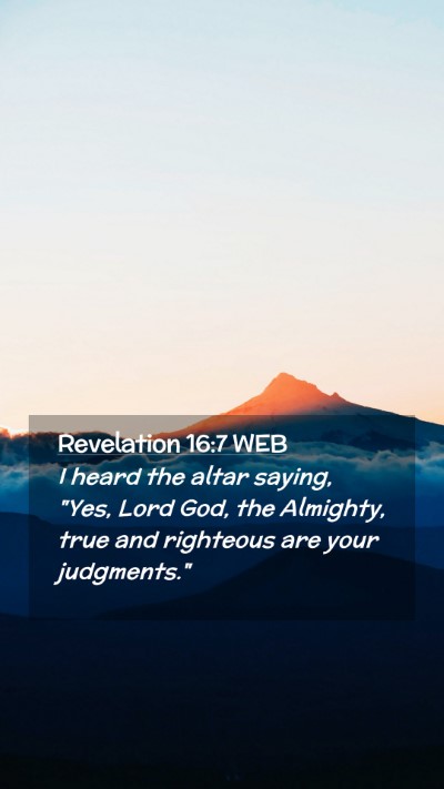 Picture 02 - Revelation 16:7 WEB Mobile Phone Wallpaper - I heard the altar saying, 