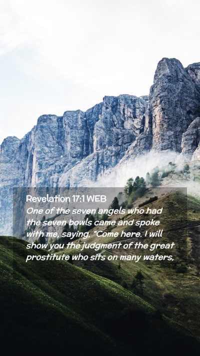 Picture 02 - Revelation 17:1 WEB Mobile Phone Wallpaper - One of the seven angels who had the seven bowls - Mobile Bible Verse Wallpaper