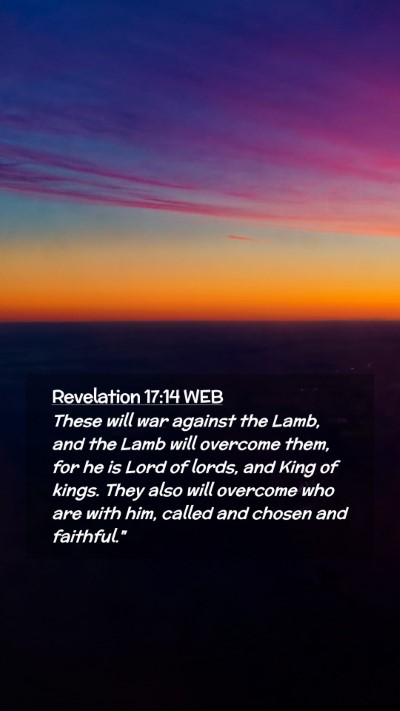Picture 02 - Revelation 17:14 WEB Mobile Phone Wallpaper - These will war against the Lamb, and the Lamb - Mobile Bible Verse Wallpaper