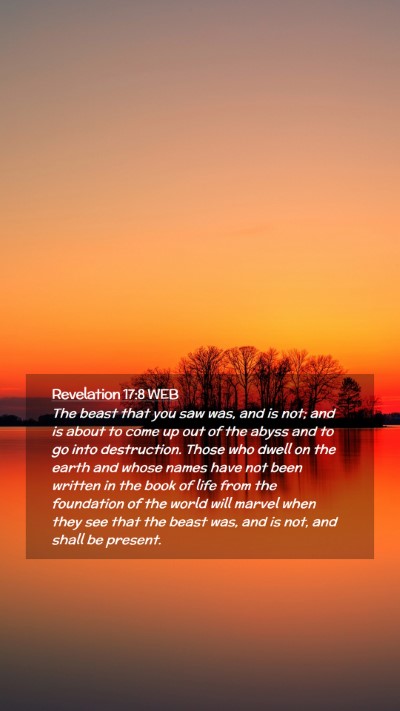 Picture 02 - Revelation 17:8 WEB Mobile Phone Wallpaper - The beast that you saw was, and is not; and is - Mobile Bible Verse Wallpaper