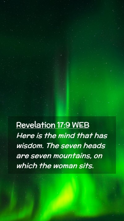 Picture 02 - Revelation 17:9 WEB Mobile Phone Wallpaper - Here is the mind that has wisdom. The seven heads - Mobile Bible Verse Wallpaper
