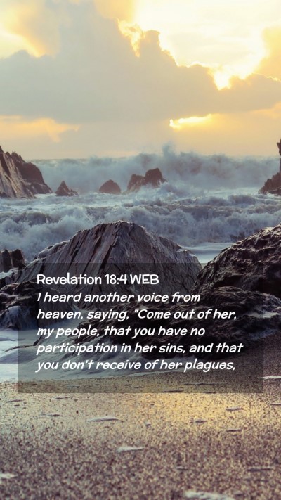 Picture 02 - Revelation 18:4 WEB Mobile Phone Wallpaper - I heard another voice from heaven, saying, 