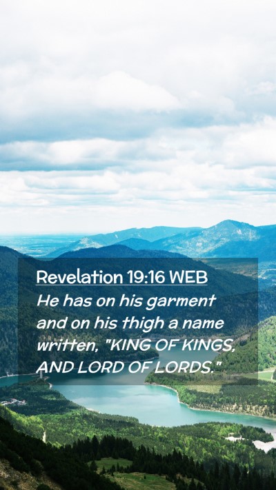Picture 02 - Revelation 19:16 WEB Mobile Phone Wallpaper - He has on his garment and on his thigh a name - Mobile Bible Verse Wallpaper