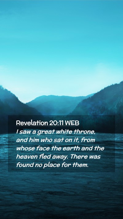 Picture 02 - Revelation 20:11 WEB Mobile Phone Wallpaper - I saw a great white throne, and him who sat on - Mobile Bible Verse Wallpaper
