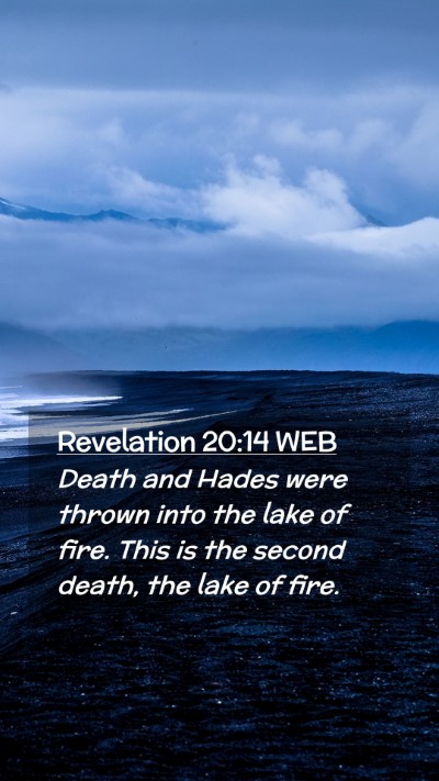 Picture 02 - Revelation 20:14 WEB Mobile Phone Wallpaper - Death and Hades were thrown into the lake of - Mobile Bible Verse Wallpaper