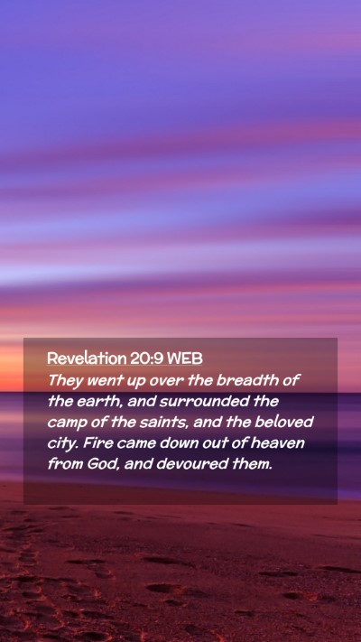 Picture 02 - Revelation 20:9 WEB Mobile Phone Wallpaper - They went up over the breadth of the earth, and - Mobile Bible Verse Wallpaper