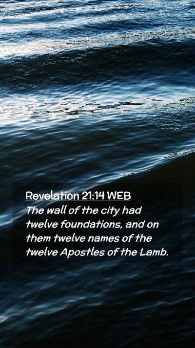 Picture 02 - Revelation 21:14 WEB Mobile Phone Wallpaper - The wall of the city had twelve foundations, and - Mobile Bible Verse Wallpaper