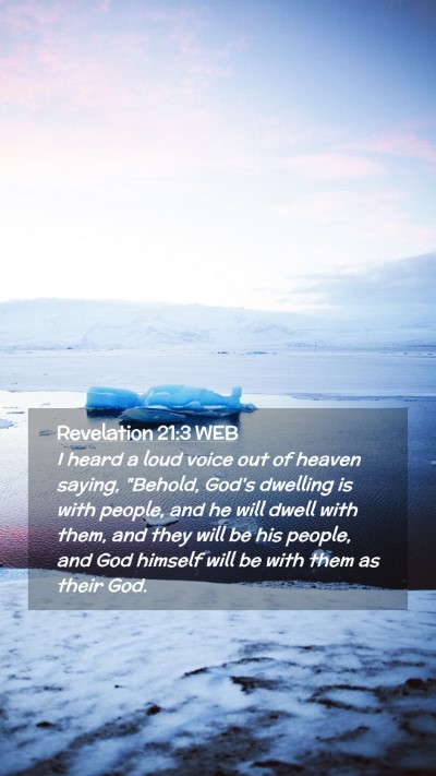 Picture 02 - Revelation 21:3 WEB Mobile Phone Wallpaper - I heard a loud voice out of heaven saying, - Mobile Bible Verse Wallpaper