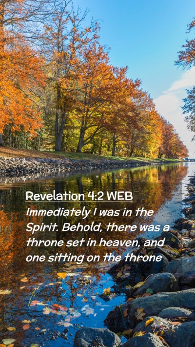 Picture 02 - Revelation 4:2 WEB Mobile Phone Wallpaper - Immediately I was in the Spirit. Behold, there - Mobile Bible Verse Wallpaper