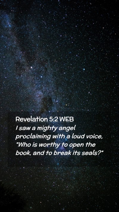 Picture 02 - Revelation 5:2 WEB Mobile Phone Wallpaper - I saw a mighty angel proclaiming with a loud - Mobile Bible Verse Wallpaper