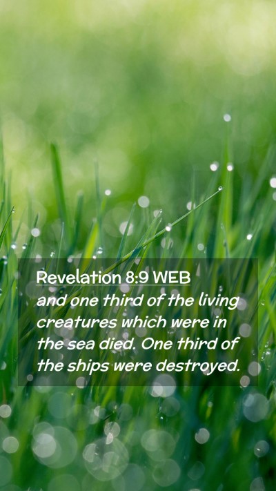 Picture 02 - Revelation 8:9 WEB Mobile Phone Wallpaper - and one third of the living creatures which were - Mobile Bible Verse Wallpaper