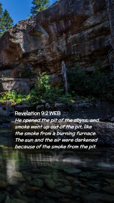 Picture 02 - Revelation 9:2 WEB Mobile Phone Wallpaper - He opened the pit of the abyss, and smoke went up - Mobile Bible Verse Wallpaper